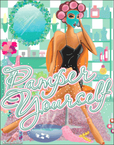 "ugoditi sebi, pamper yourself"